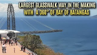 LARGEST GLASSWALK WAY IN BATANGAS ON THE WORKS WITH A WATER AMUSEMENT PARK AND HOTEL [upl. by Hasheem]