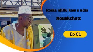 Koorka Njillu kaw e nder Nouakchott 2024  Ã‰pisode 1 [upl. by Notslah]