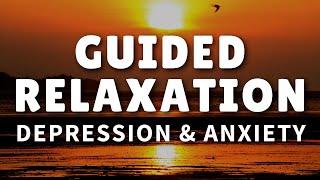 Meditation for Depression Anxiety amp Stress Guided Relaxation [upl. by Artied675]