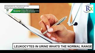 Leukocytes In Urine Whats The Normal Range [upl. by Mendes]