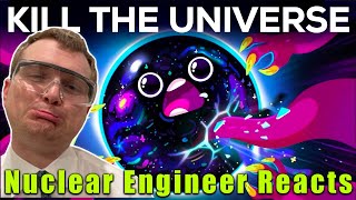 Nuclear Engineer Reacts to Kurzgesagt quot3 Ways to Destroy The Universequot [upl. by Rina]