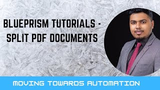 Blueprism Tutorials  Split PDF Documents [upl. by Ahsiekat162]