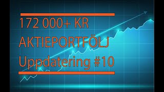 172 000 Kr Aktieportfölj Uppdatering 10 [upl. by Riancho15]