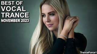 BEST OF VOCAL TRANCE MIX November 2023  TranceForce1 [upl. by Enilrae634]