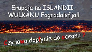 ISLANDIA  Czy lawa dopłynie do oceanu [upl. by Reiter838]