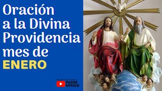 Oración a la Divina Providencia mes de ENERO [upl. by Chobot]