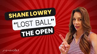 Shane Lowry declared a quotlost ballquot at The Open after hitting a Provisional Ball [upl. by Ho]