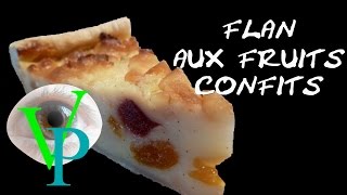 Flan pâtissier aux fruits confits [upl. by Korten176]