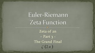 Zeta Function  Part 8  Zeta of 2n  Part 3 [upl. by Staal]