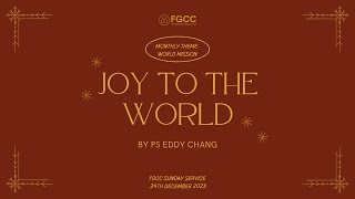 FGCC Pro Online Service  24 December 2023  Joy To The World [upl. by Sonja]