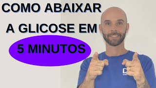 Como abaixar a GLICOSE em 5 minutos [upl. by Kcirrag774]