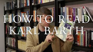 How to Read Karl Barth [upl. by Airotal]