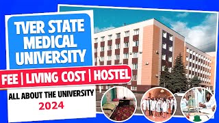 All About Tver State Medical University  Fees  Hostel  Living Cost  MBBS in Russia [upl. by Gisela]