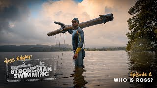 Who is Ross  Strongman Swimming E1 [upl. by Ydnik]