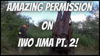 Amazing Permission on Iwo Jima Pt 2 [upl. by Rocker]