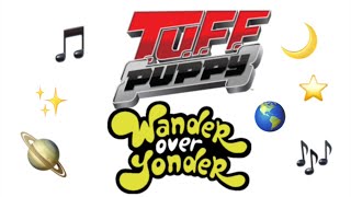 Wander singing of TUFF Puppy Theme Song TUFF Yonder [upl. by Venator]