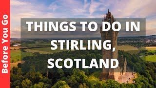 Stirling Scotland Travel Guide 12 BEST Things To Do In Stirling UK [upl. by Boyden]