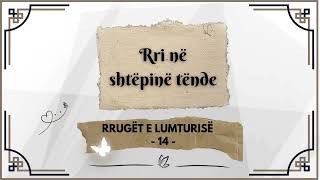 Rri në shtëpinë tënde  Rrugët e lumturisë  14 [upl. by Vasiliki]