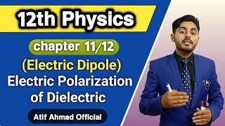 Electric polarization of dielectric class 12  electric dipole class 12  polarization of dielectric [upl. by Inot]