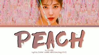 IU Peach Lyrics 아이유 복숭아 가사 Color coded lyrics [upl. by Oznol]