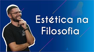 Estética na Filosofia  Brasil Escola [upl. by Susanetta90]