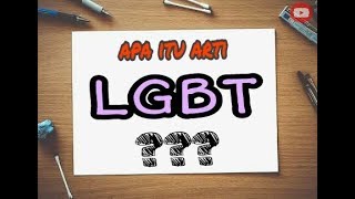 apa sih arti LGBT ada yang tahu [upl. by Junieta815]