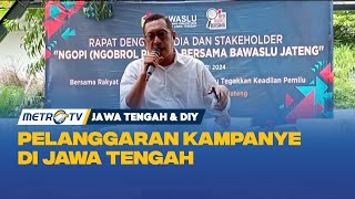 Kasus Pelanggaran Kampanye di Jawa Tengah [upl. by Eniahpets51]