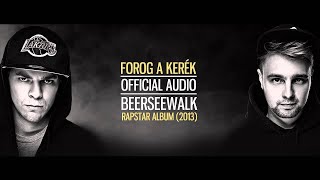 Beerseewalk  Forog a kerék Audio [upl. by Ailadi]