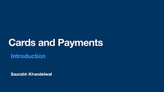 Cards and Payments  Part 1  Introduction to Payments and Cards Industry [upl. by Herman]