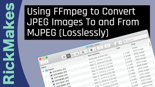 Using FFmpeg to Convert JPEG Images To and From MJPEG Losslessly [upl. by Letsyrhc]