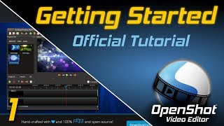 Getting Started  OpenShot Video Editor Tutorial [upl. by Tegirb]