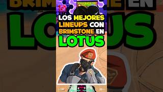 Los MEJORES LINEUPS con BRIMSTONE en LOTUS brimstone valorantlineups lineups [upl. by Ilyk]