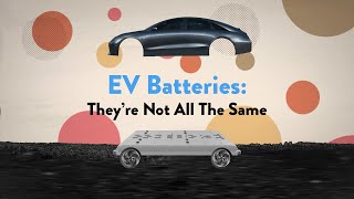 EV Batteries They’re Not All The Same [upl. by Gerdeen]