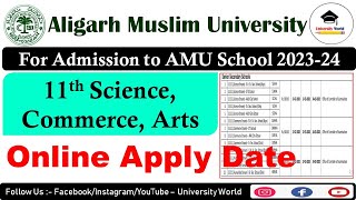 Amu 11th Apply Date Secondary  Aligarh Muslim University Admission 202324  UniversityWorld [upl. by Iot]