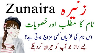 Zunaira Name Meaning In Urdu Hindi  Zunaira Name Ki Larkiyan Kesi Hoti Hain Secret Of Zunaira [upl. by Harriet]