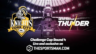 FULL MATCH  Betfred Challenge Cup Rugby League Round 4  York City Knights v Newcastle Thunder [upl. by Walczak]