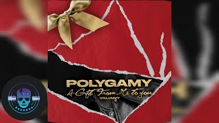 Valiant  Polygamy VicRecords  Clean Enhance Version [upl. by Gerda]