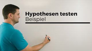 Hypothesen testen Beispiel Stochastik Statistik Mathe by Daniel Jung [upl. by Magena]