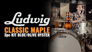 Ludwig Classic Maple 3pc Kit BlueOlive Oyster  Chicago Drum Exchange Demo [upl. by Manlove781]