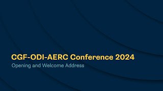 CGF ODI AERC Conference 2024  Opening and Welcome Address [upl. by Irrehc]