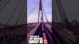 Expo Line SkyTrain rolling over Frasier River across Surreys Sky Bridge 🌁🚊✨🍁🇨🇦 [upl. by Ahsiek832]