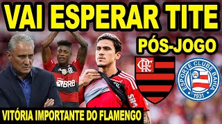 FLAMENGO VAI CORRER RISCO ESPERANDO TITE PÓS JOGO MENGÃO 1X0 BAHIA DIRETO DO MARACANÃ BRASILEIRÃO [upl. by Hung876]