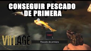 COMO CONSEGUIR PESCADO DE PRIMERA EN RESIDENT EVIL 8 VILLAGE [upl. by Shadow]