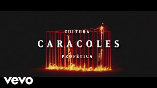 Cultura Profética  Caracoles [upl. by Selokcin368]