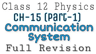 Class 12 Physics chapter 15  Communication system  Full quick revision blue sky  Important topics [upl. by Uahsoj]