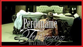 Traviezoz De La Zierra 2018  Perdoname Video Oficial Exclusivo Compa Xisco [upl. by Sillsby]