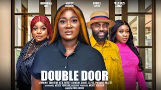 DOUBLE DOOR THE MOVIE MERCY JOHNSON GEORGINA IBEH DANIEL LLYOD  2024 LATEST NIGERIAN MOVIE [upl. by Tippets330]