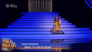 Ivana Jirešová jako Bjork Its Oh So Quiet [upl. by Anaeco748]