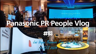 Panasonic PR People Vlog 3 Las Vegas Business Trip to CES 2024 [upl. by Neetsyrk]