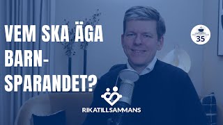 Vem ska stå som ägare för barnsparande [upl. by Bik867]